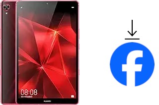 Come installare Facebook su un Huawei MediaPad M6 Turbo 8.4