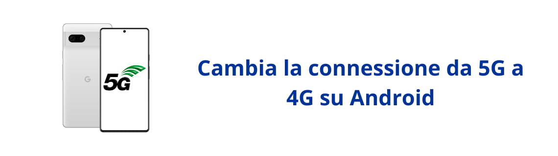 Come disattivare il 5G su Android