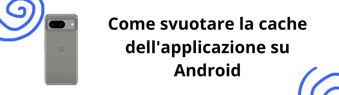 Come svuotare la cache dell'applicazione