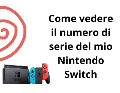 Come vedere il numero di serie del mio Nintendo Switch