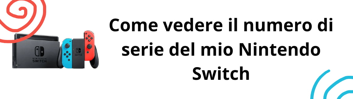 Come vedere il numero di serie del mio Nintendo Switch