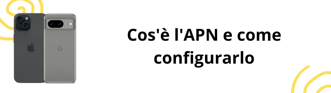 Cos'è l'APN e come configurarlo