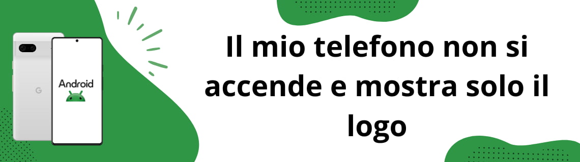 Il mio telefono non si accende e mostra solo il logo