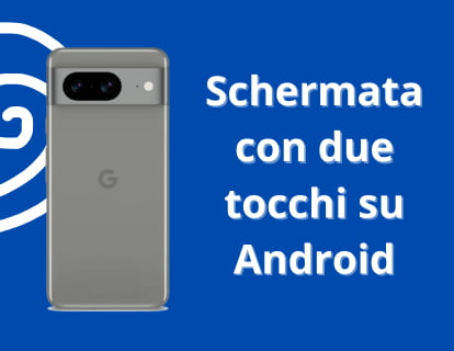 Schermata con due tocchi su Android