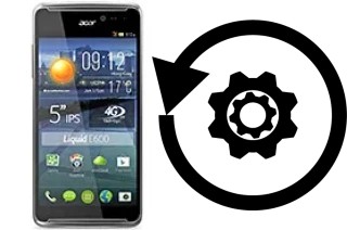 Come resettare o ripristinare un Acer Liquid E600