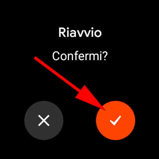 Conferma il riavvio Wear OS