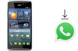 Come installare WhatsApp su Acer Liquid E600