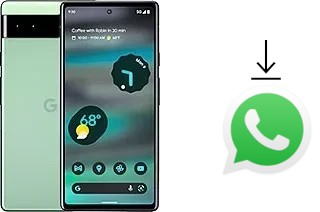 Come installare WhatsApp su Google Pixel 6a